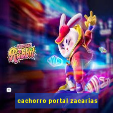 cachorro portal zacarias